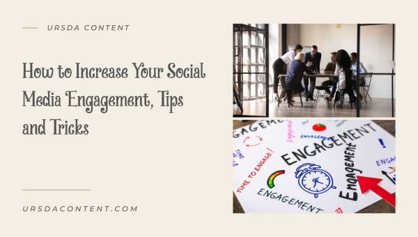 How to Increase Your Social Media Engagement, Tips and Tricks